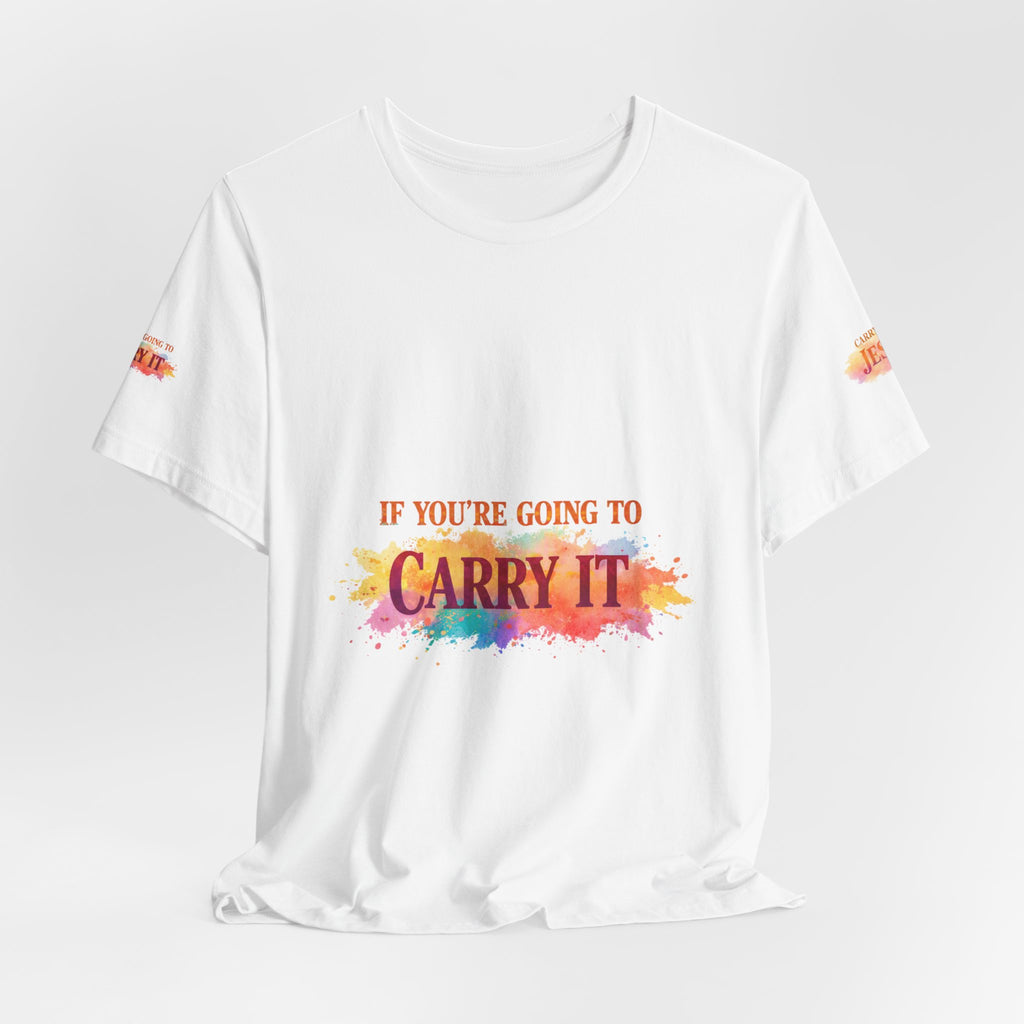Carry It to Jesus Tee — Christian Faith Inspirational T‑Shirt