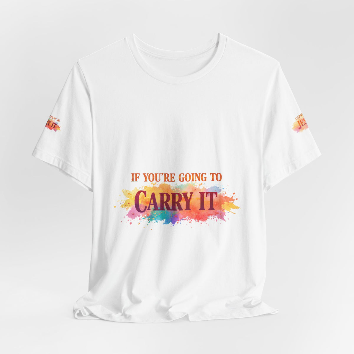 Carry It to Jesus Tee — Christian Faith Inspirational T‑Shirt