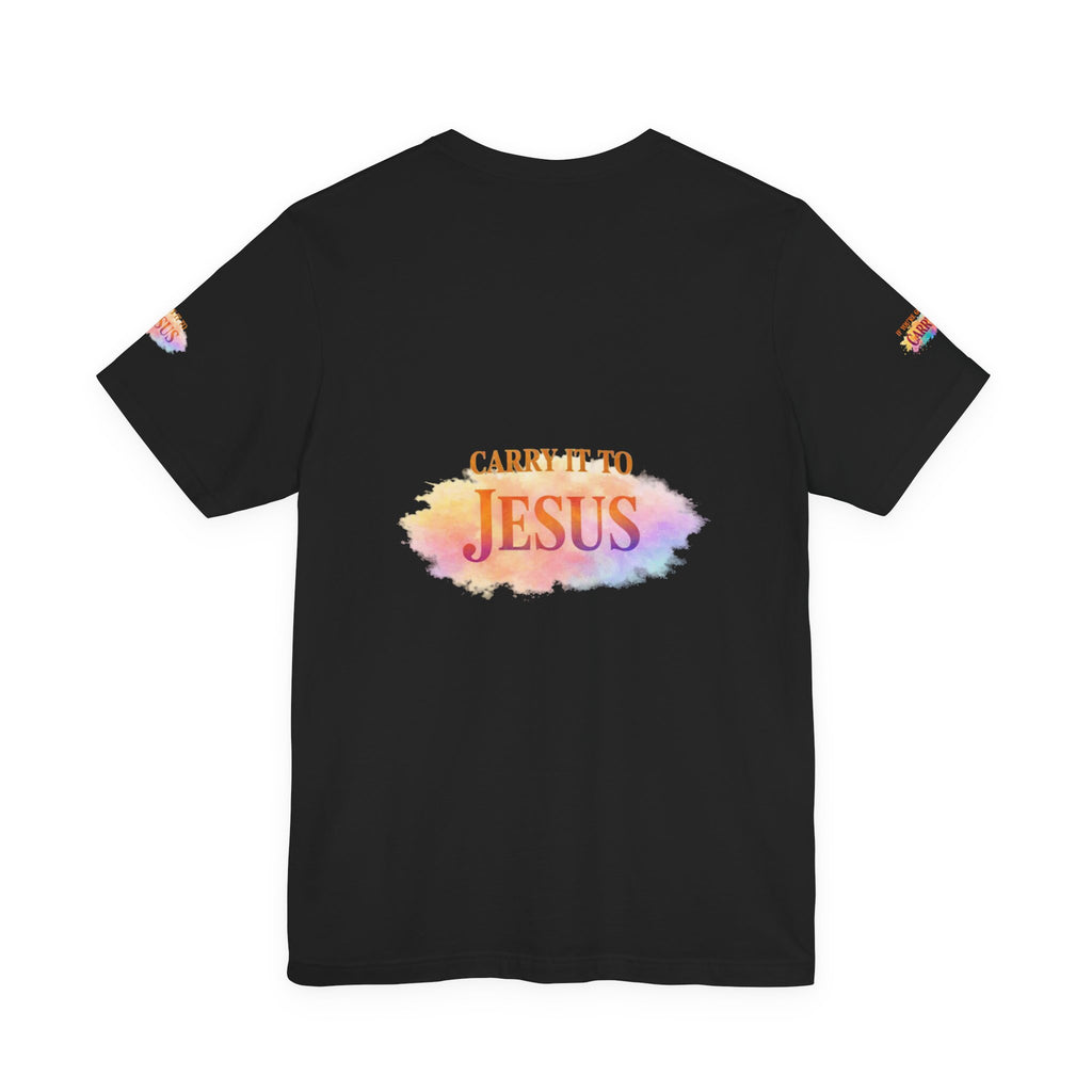 Carry It to Jesus Tee — Christian Faith Inspirational T‑Shirt