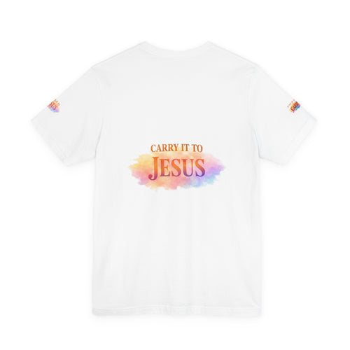 Carry It to Jesus Tee — Christian Faith Inspirational T‑Shirt