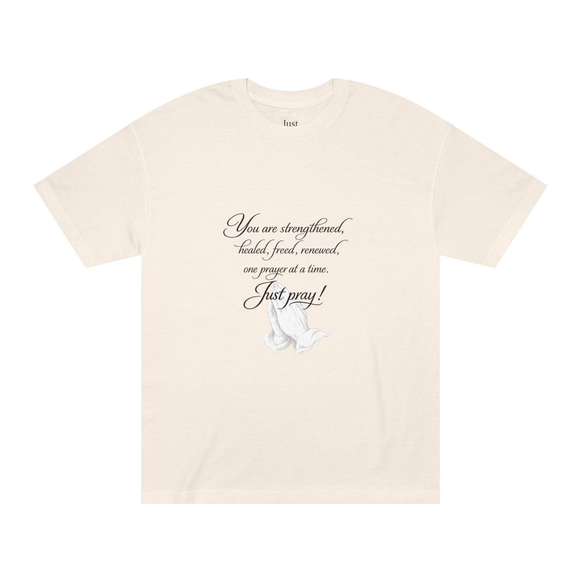 Prayer Hands Tee — "Just Pray" Inspirational Christian T-Shirt