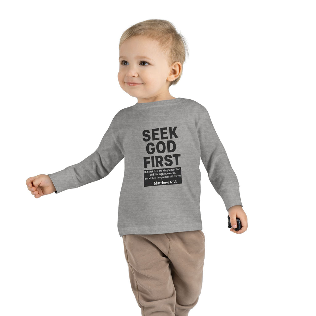 Toddler Long Sleeve Tee – "Seek God First" Christian Bible Verse Shirt (Matthew 6:33)