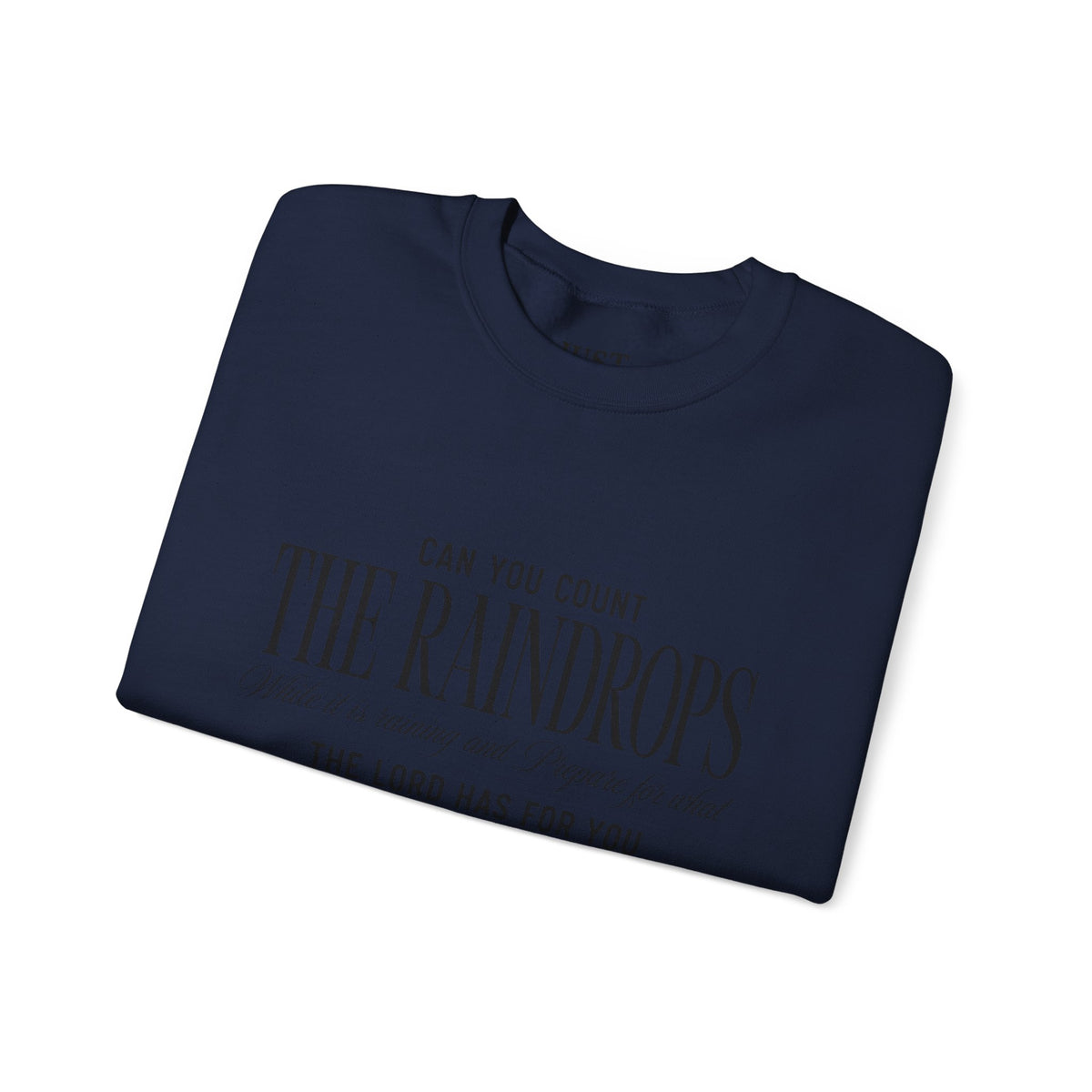 Crewneck Sweatshirt — "Dance in the Rain" Inspirational Quote Pullover