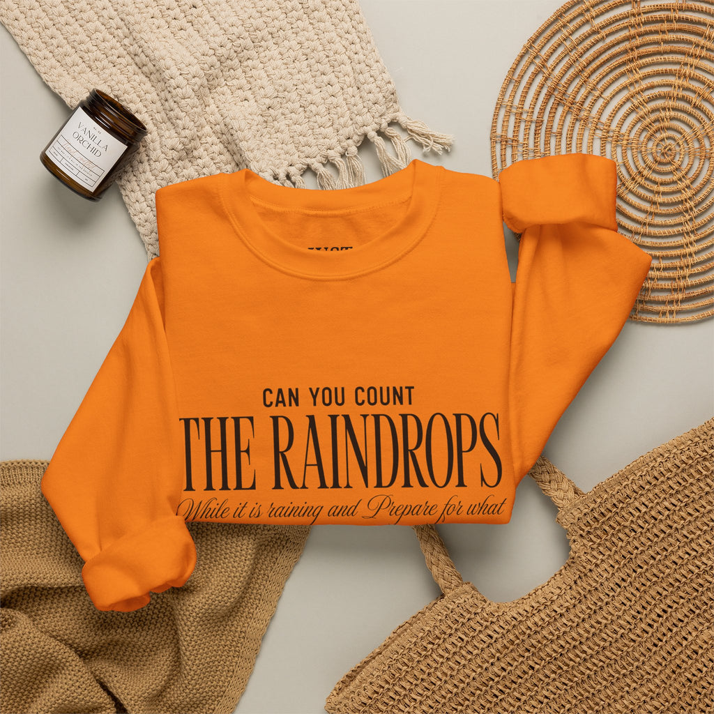 Crewneck Sweatshirt — "Dance in the Rain" Inspirational Quote Pullover