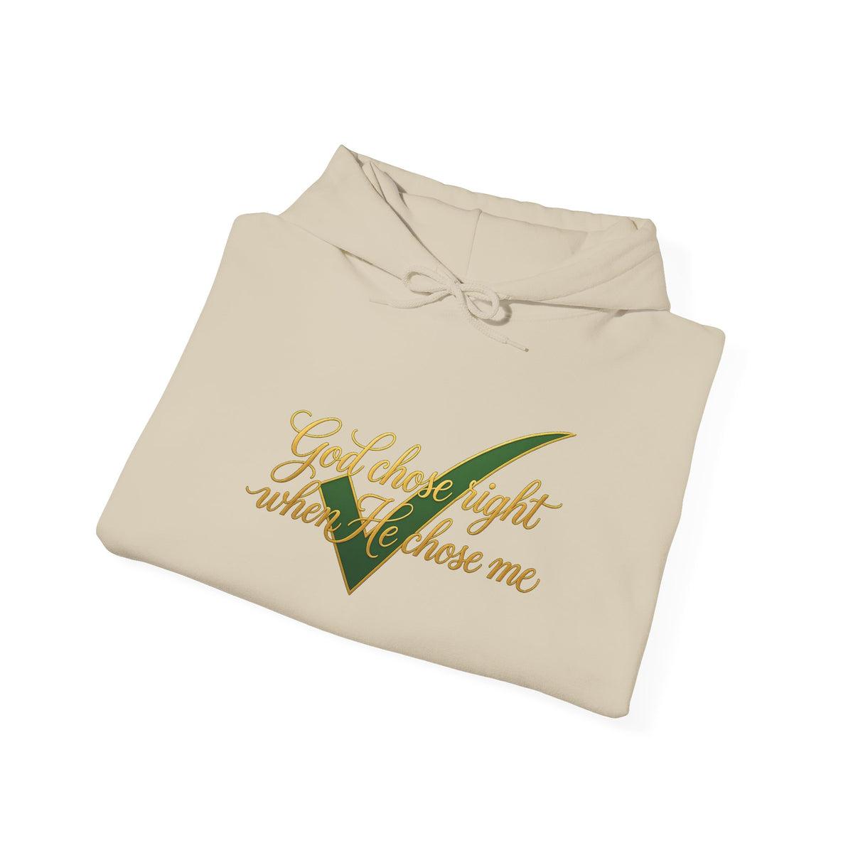 Christian Hoodie — "God chose right when He chose me" Script Design