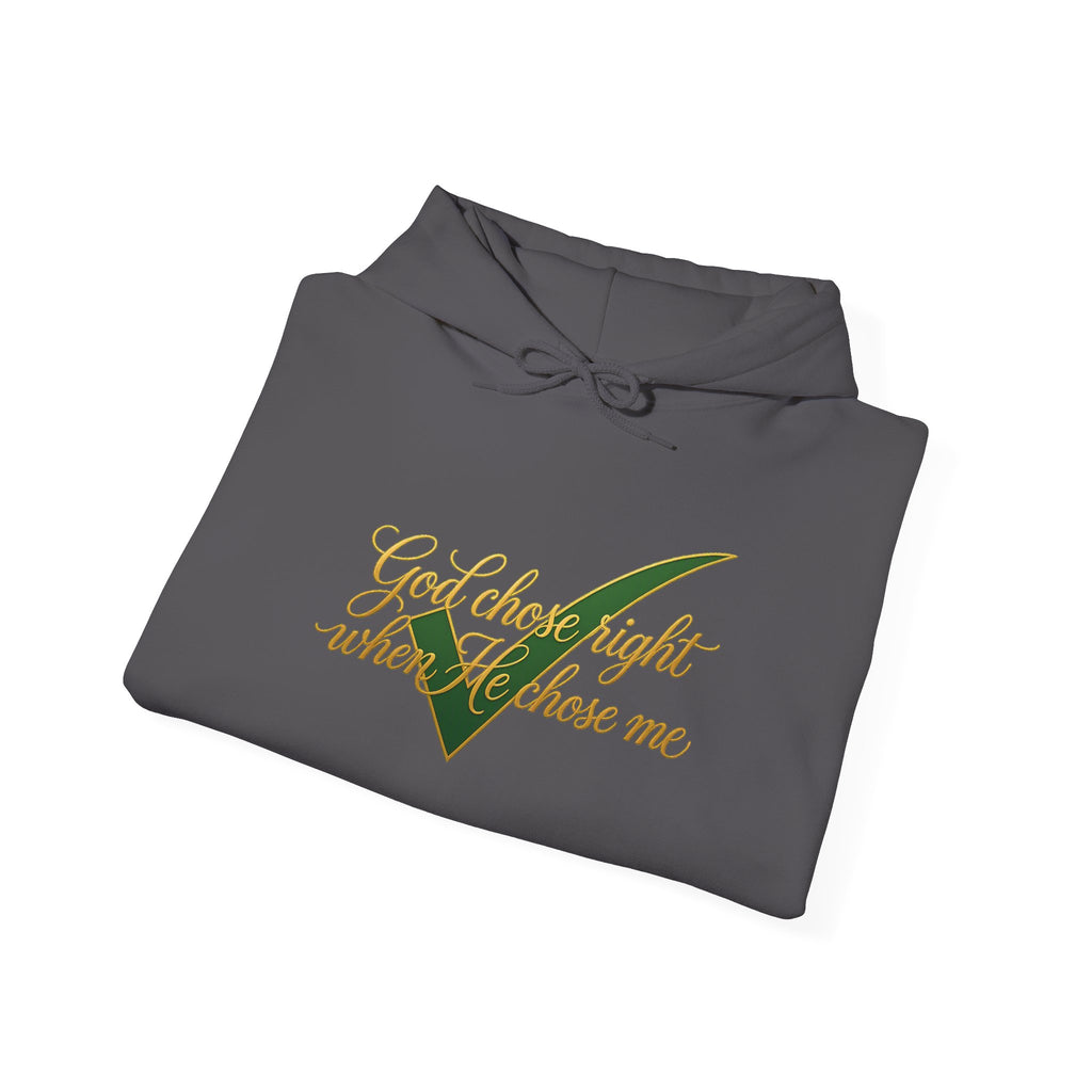 Christian Hoodie — "God chose right when He chose me" Script Design