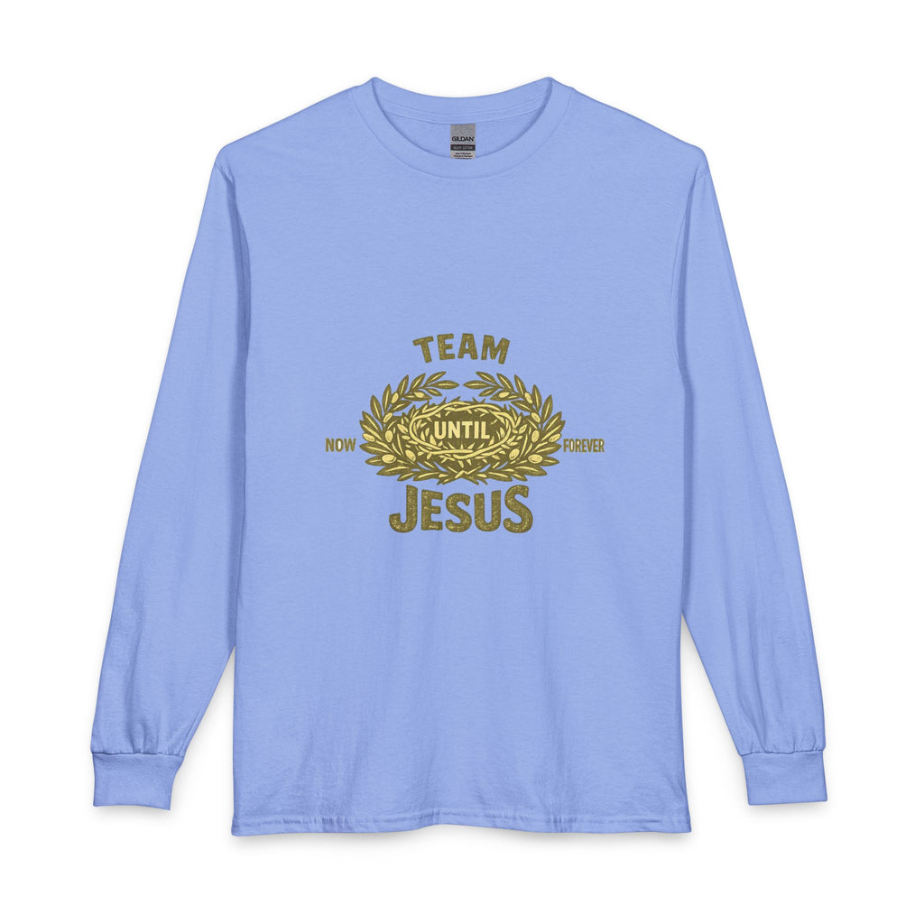 Team Jesus Long Sleeve Shirt — Now Until Forever Christian Tee
