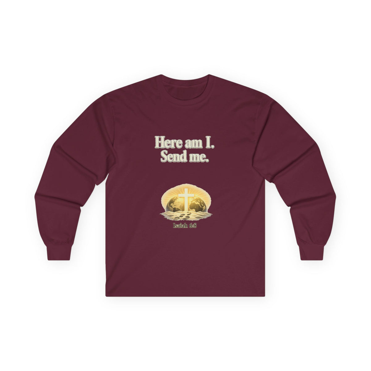 Here Am I, Send Me Long Sleeve Tee — Isaiah 6:8 Christian Shirt