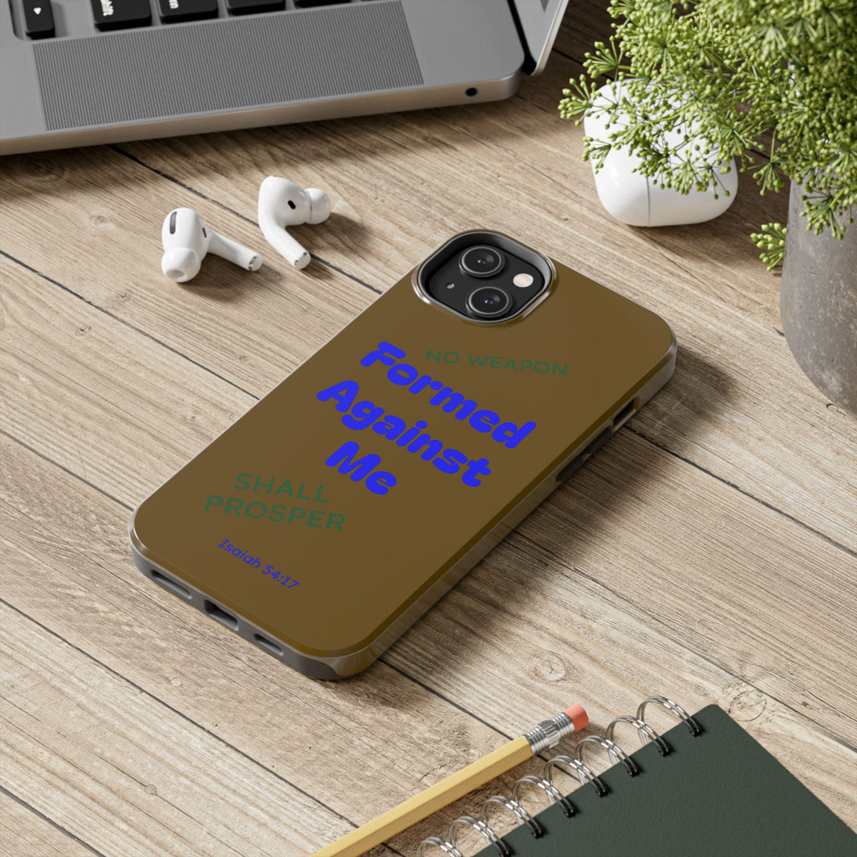 Christian Phone Case — "Formed Against Me Shall Prosper" (Isaiah 54:17) Tough Protective Case