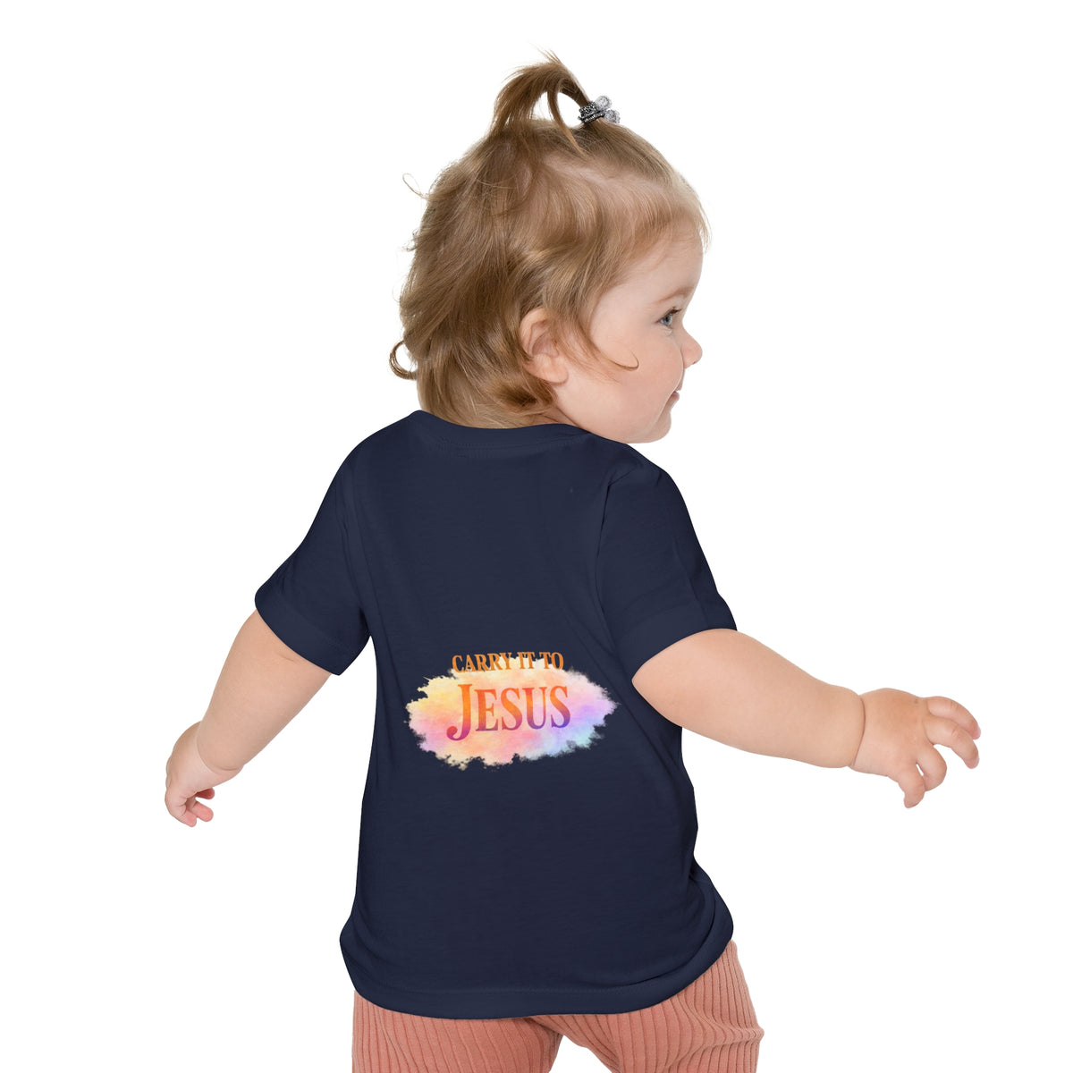 Baby T-Shirt — "If You're Going to Carry It, Carry It to Jesus" Watercolor Faith Tee