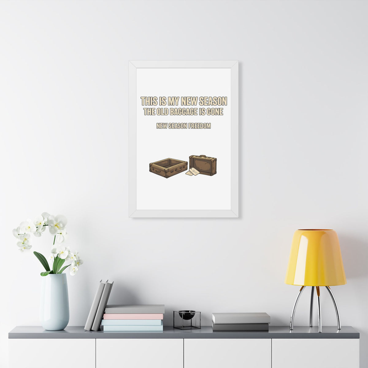 Framed Poster - "This Is My New Season: The Old Baggage Is Gone" Inspirational Wall Art