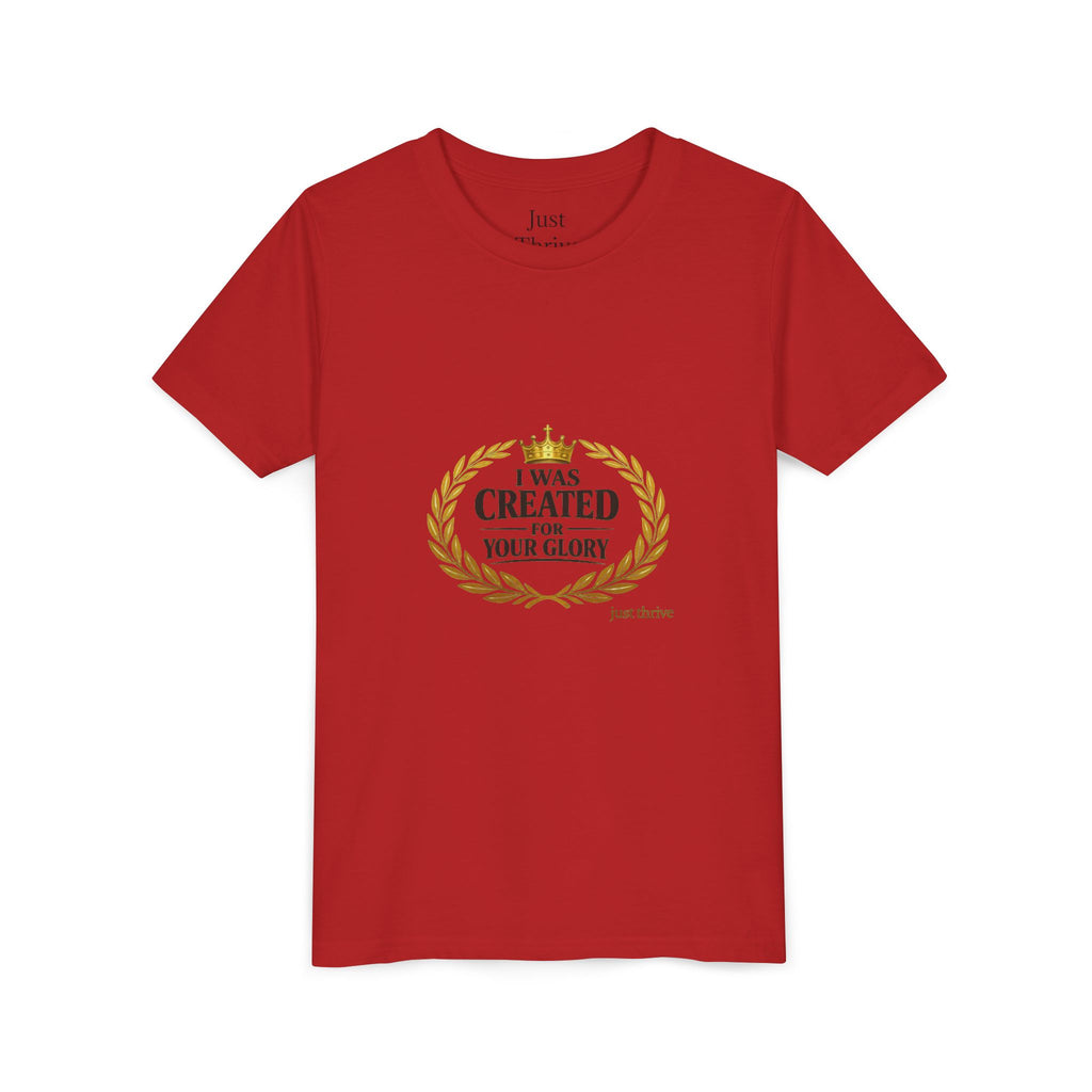 Youth Tee — "I Was Created For Your Glory" Inspirational Christian Kids Shirt