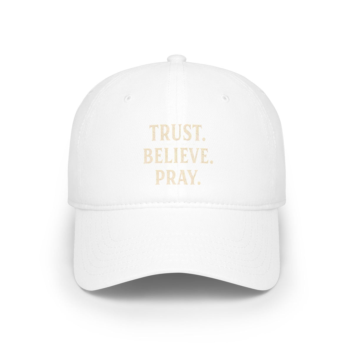 Trust. Believe. Pray. Embroidered Baseball Cap — Inspirational Christian Dad Hat