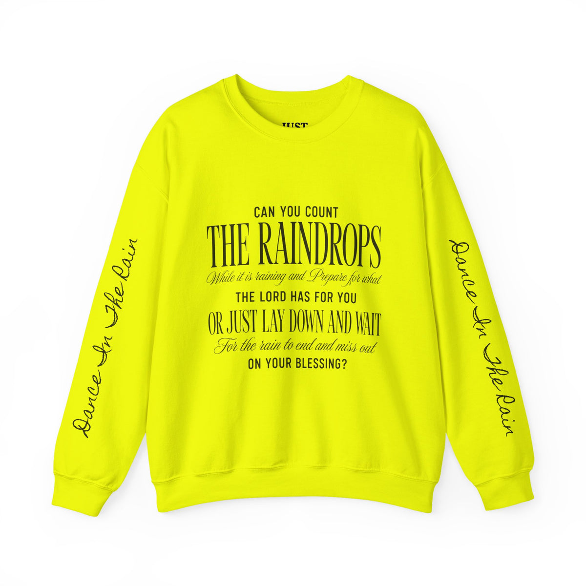 Crewneck Sweatshirt — "Dance in the Rain" Inspirational Quote Pullover