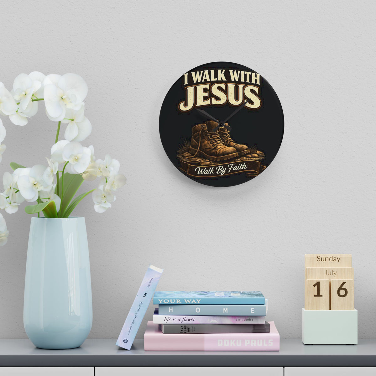 I Walk With Jesus Acrylic Wall Clock — Christian Faith Boots Design