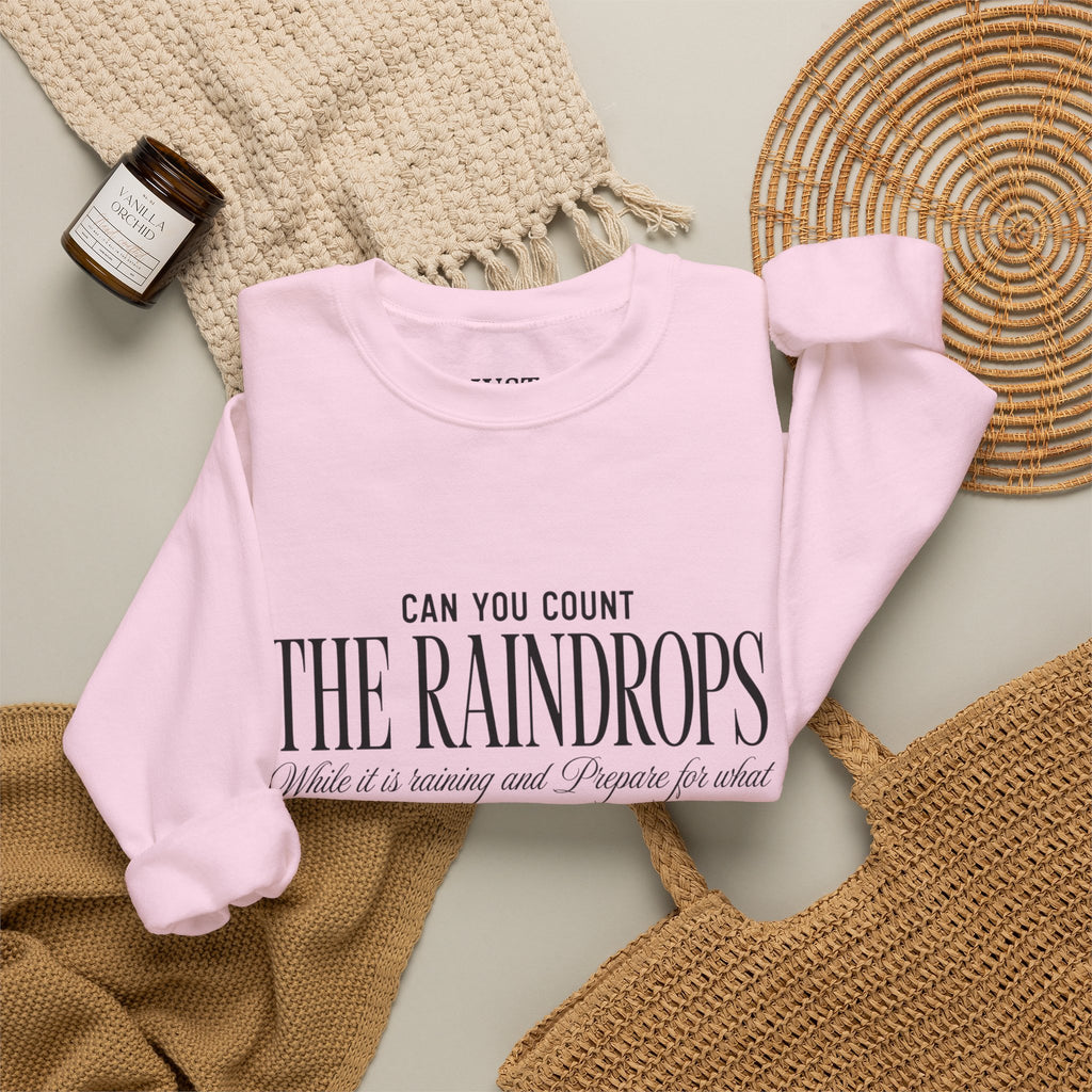 Crewneck Sweatshirt — "Dance in the Rain" Inspirational Quote Pullover