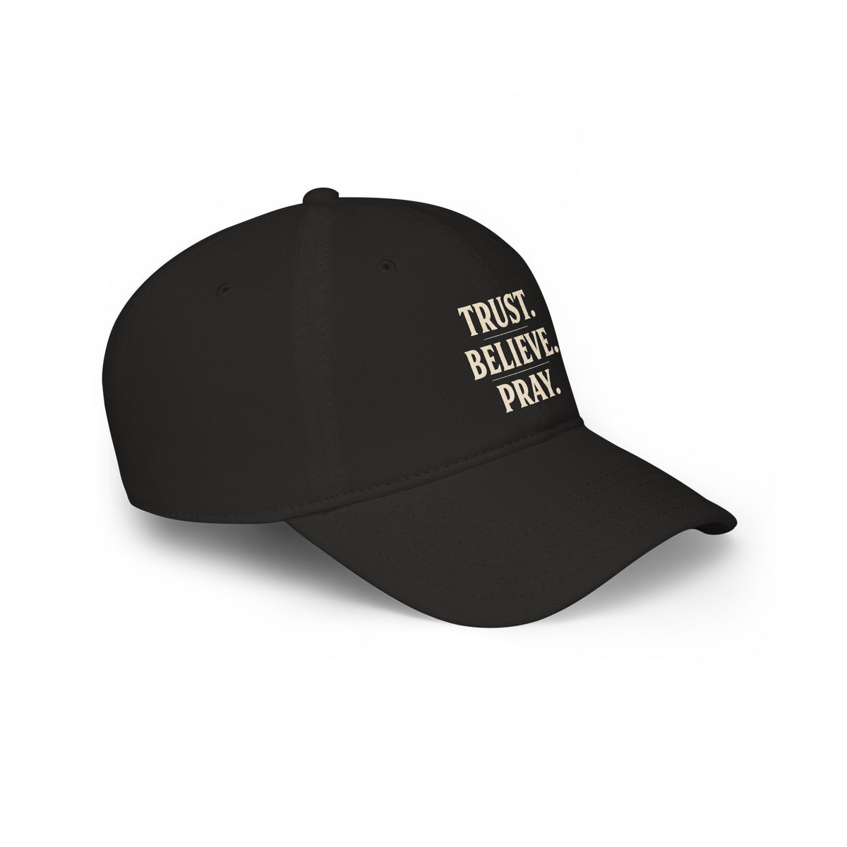 Trust. Believe. Pray. Embroidered Baseball Cap — Inspirational Christian Dad Hat