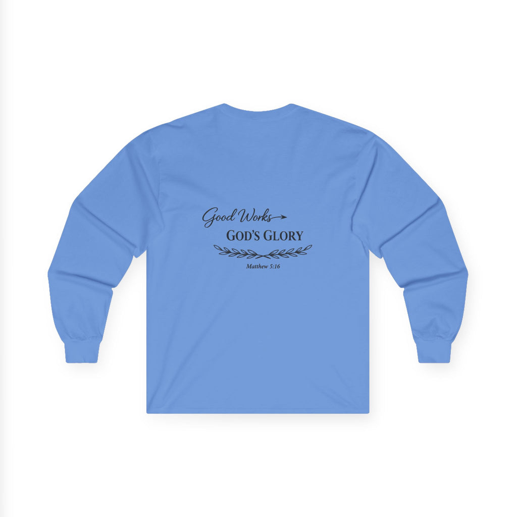 Long Sleeve Tee — "Good Works for God’s Glory" Christian Faith Shirt (Matthew 5:16)