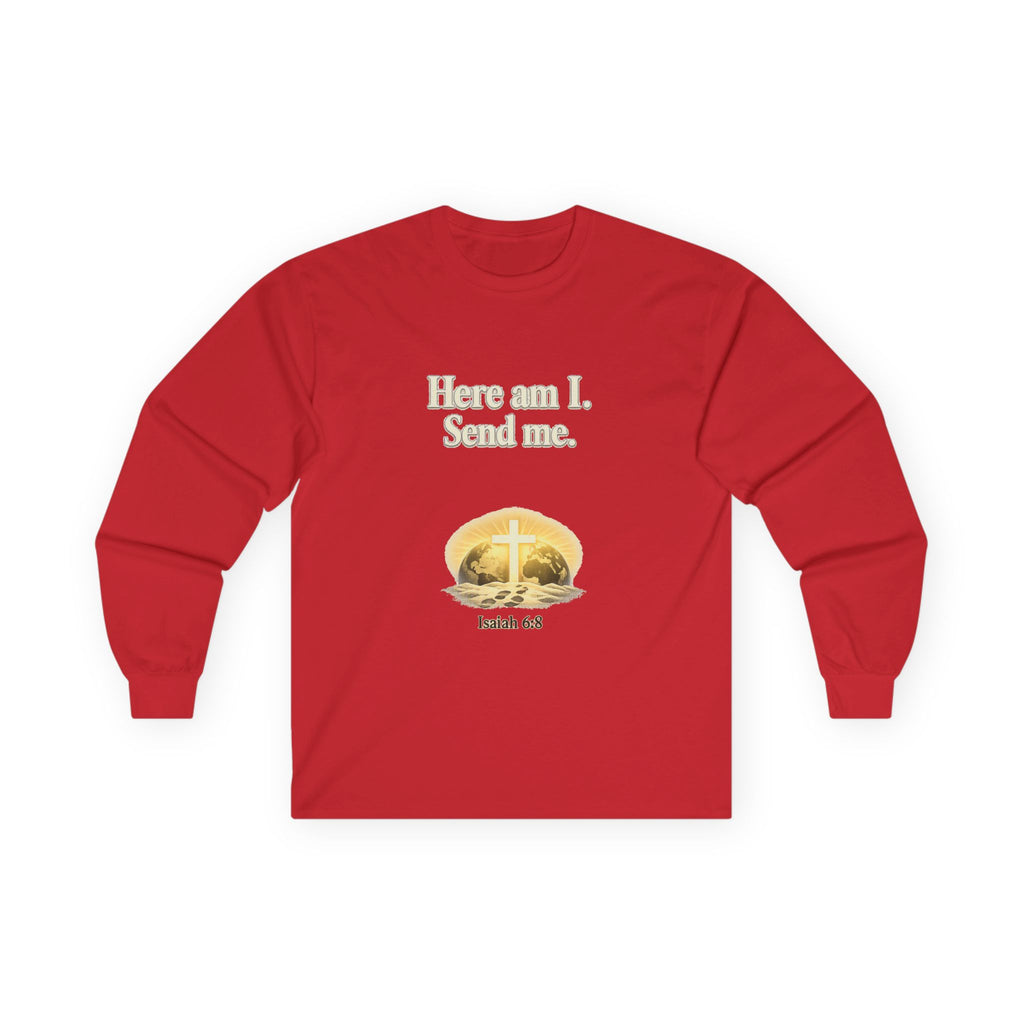 Here Am I, Send Me Long Sleeve Tee — Isaiah 6:8 Christian Shirt