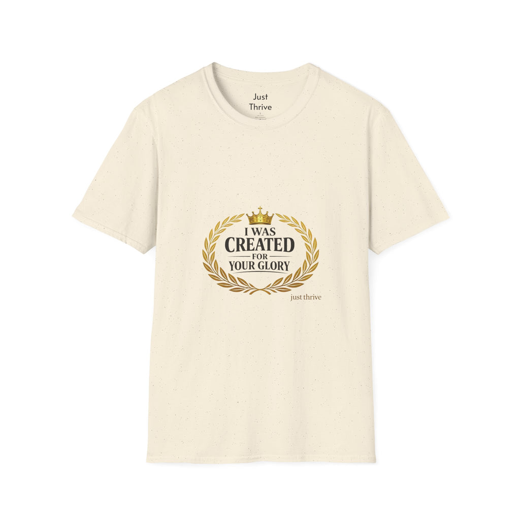 I Was Created For Your Glory T-Shirt — Inspirational Christian Faith Tee
