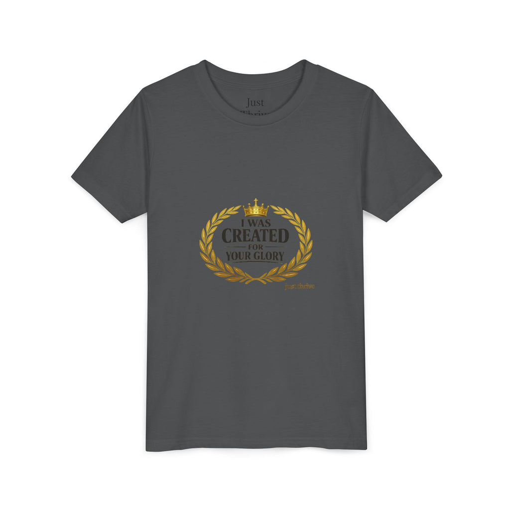Youth Tee — "I Was Created For Your Glory" Inspirational Christian Kids Shirt