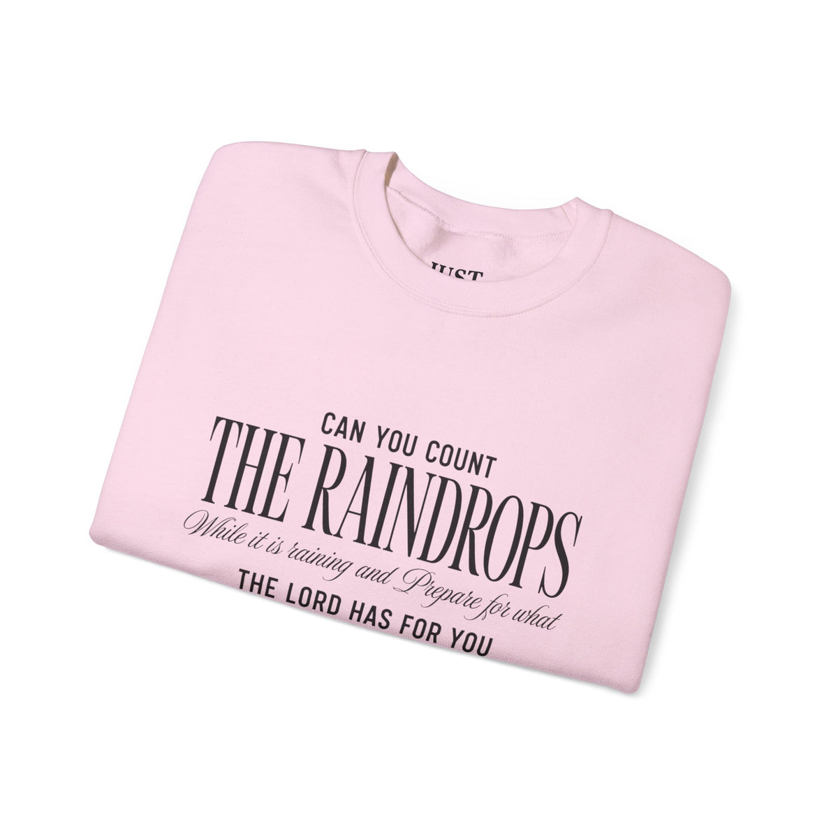 Crewneck Sweatshirt — "Dance in the Rain" Inspirational Quote Pullover