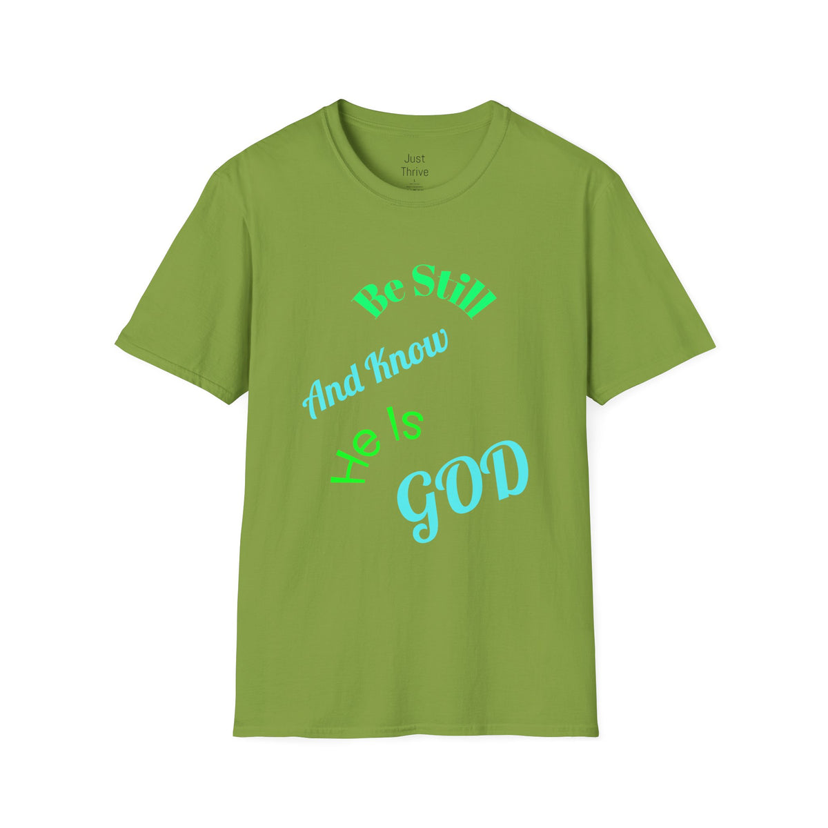 Be Still And Know He Is God T-Shirt — Inspirational Christian Faith Tee