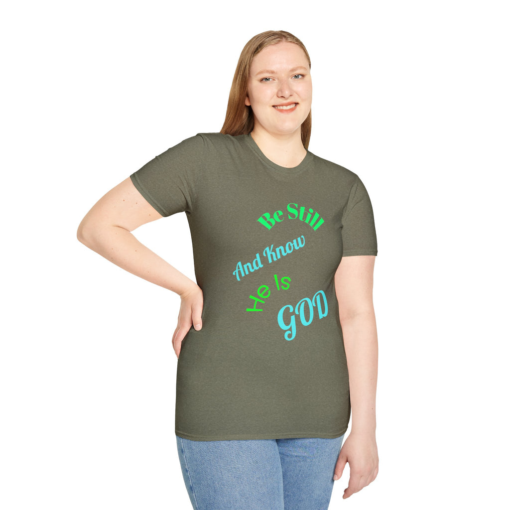 Be Still And Know He Is God T-Shirt — Inspirational Christian Faith Tee