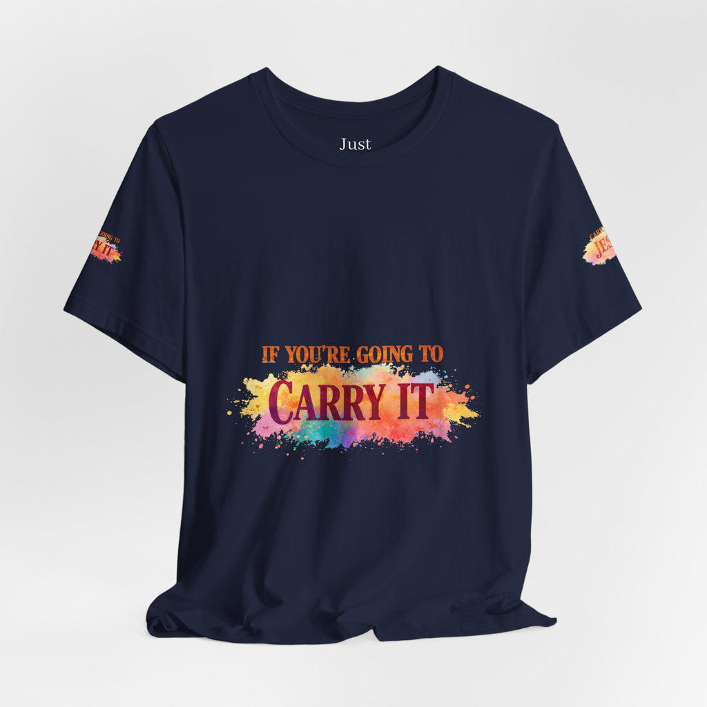 Carry It to Jesus Tee — Christian Faith Inspirational T‑Shirt