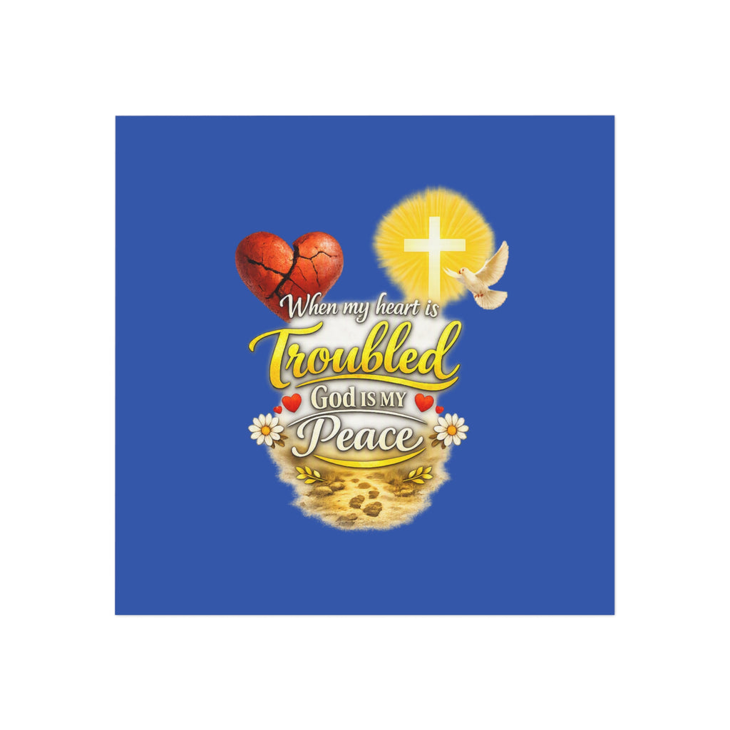 Square Magnet — "When My Heart Is Troubled God Is My Peace" Inspirational Christian Magnet