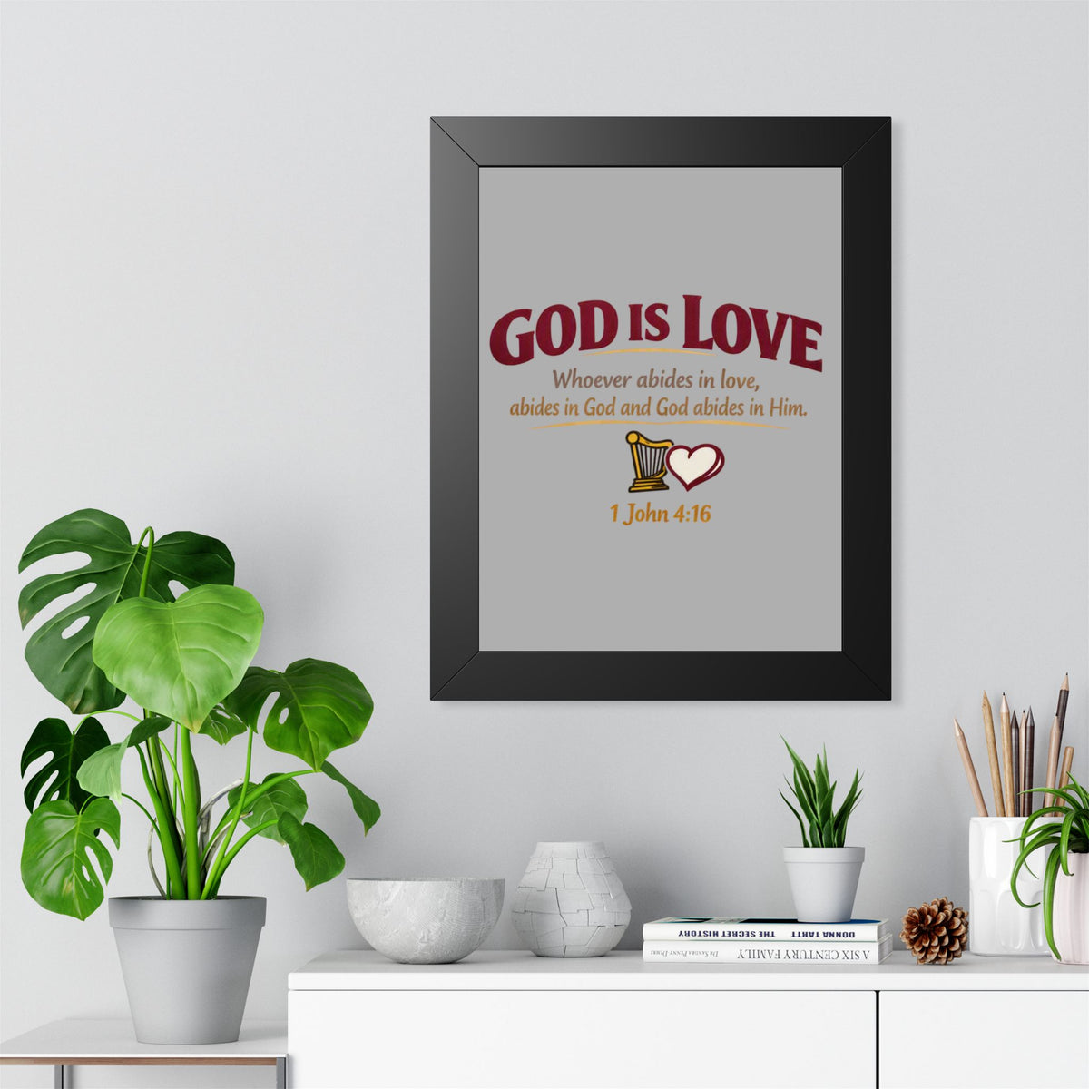 God Is Love Framed Poster — 1 John 4:16 Christian Wall Art
