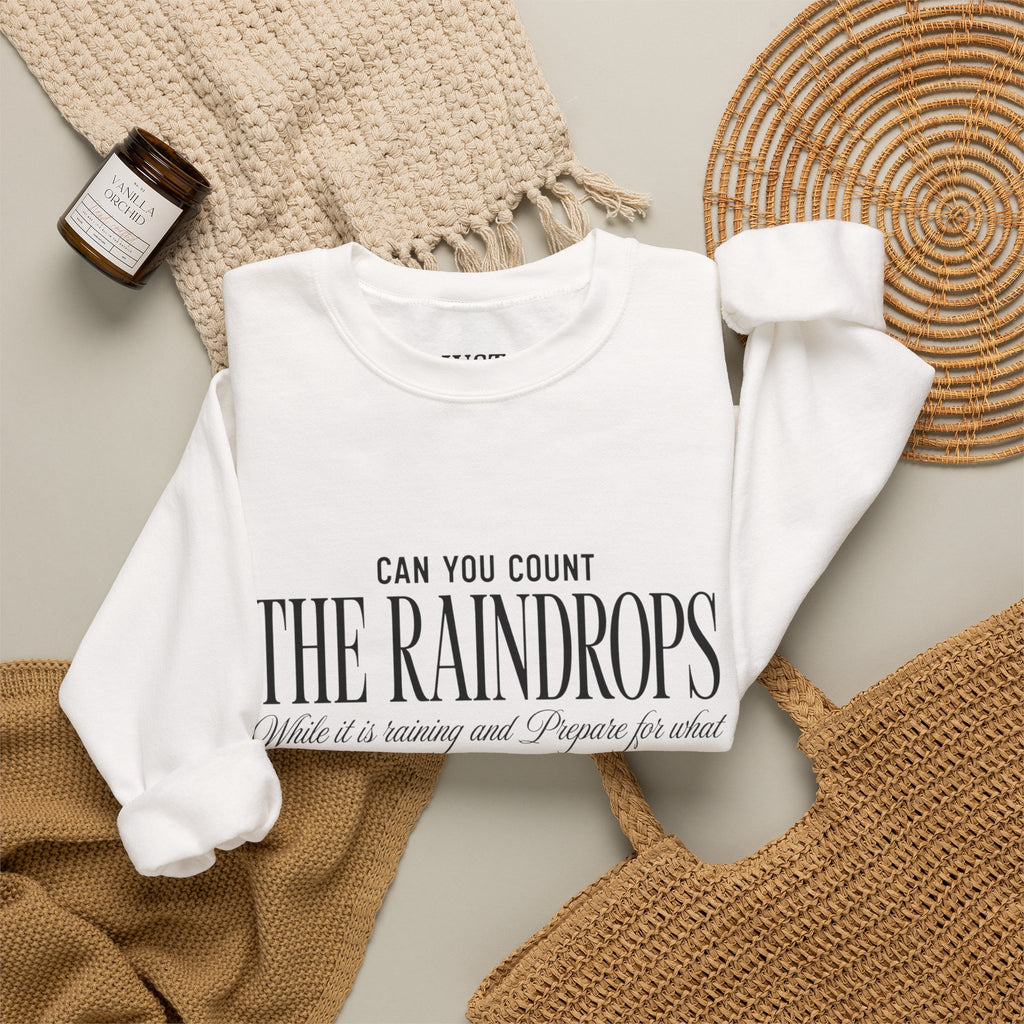 Crewneck Sweatshirt — "Dance in the Rain" Inspirational Quote Pullover