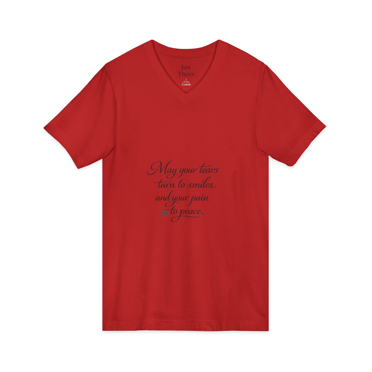 May your tears turn to smiles - Inspirational Quote V-Neck Tee