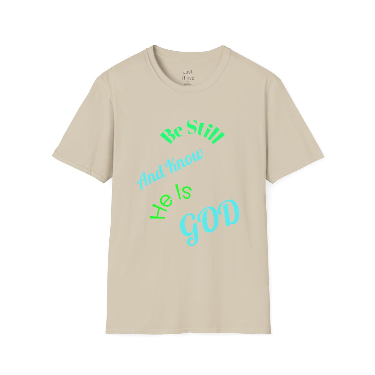 Be Still And Know He Is God T-Shirt — Inspirational Christian Faith Tee