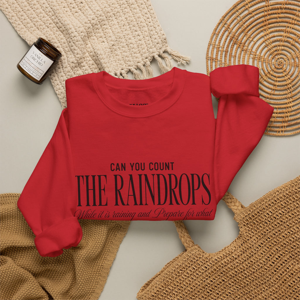 Crewneck Sweatshirt — "Dance in the Rain" Inspirational Quote Pullover
