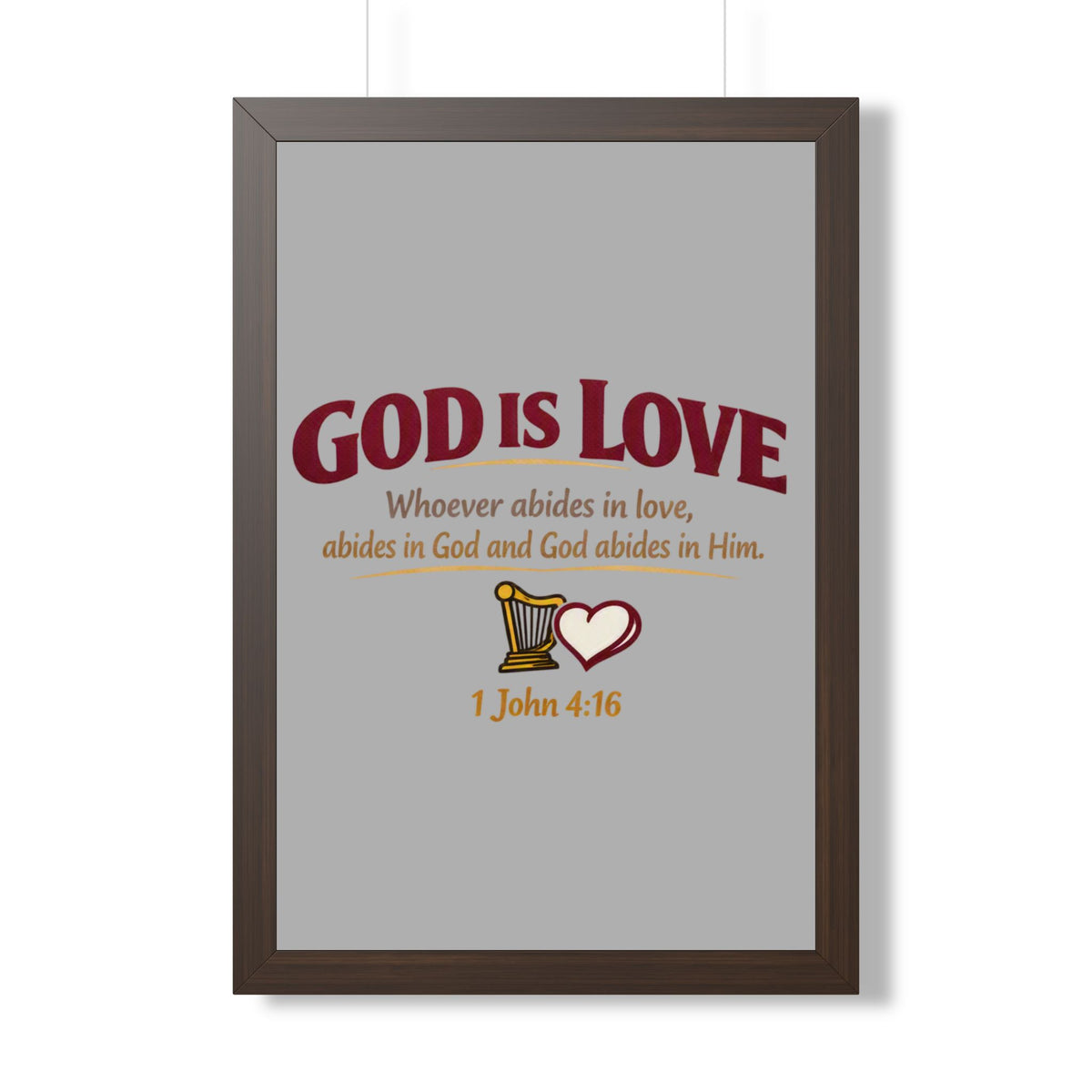 God Is Love Framed Poster — 1 John 4:16 Christian Wall Art