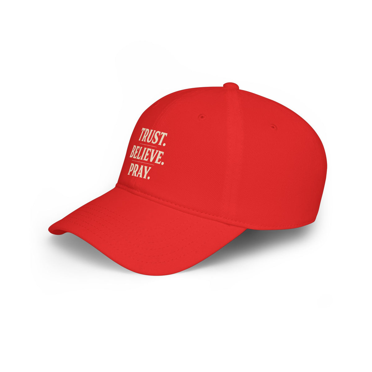 Trust. Believe. Pray. Embroidered Baseball Cap — Inspirational Christian Dad Hat