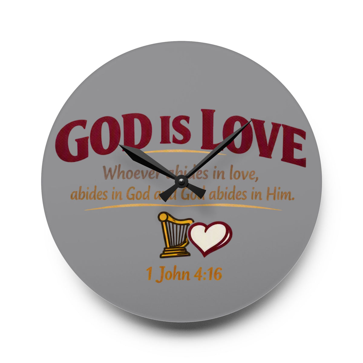 God Is Love Acrylic Wall Clock — Christian Scripture 1 John 4:16 Decorative Clock