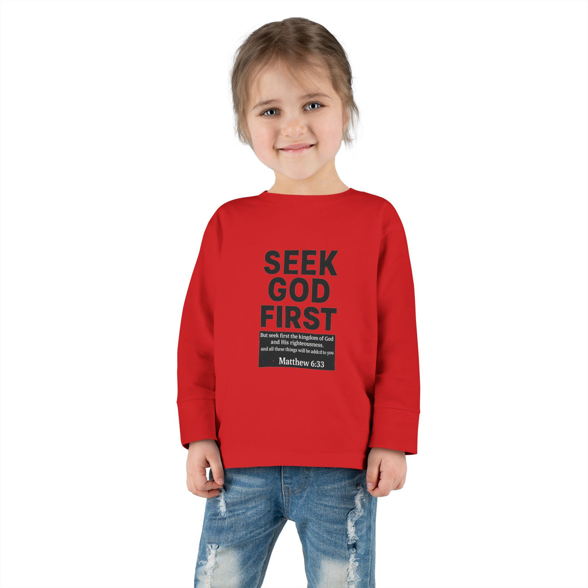 Toddler Long Sleeve Tee – "Seek God First" Christian Bible Verse Shirt (Matthew 6:33)