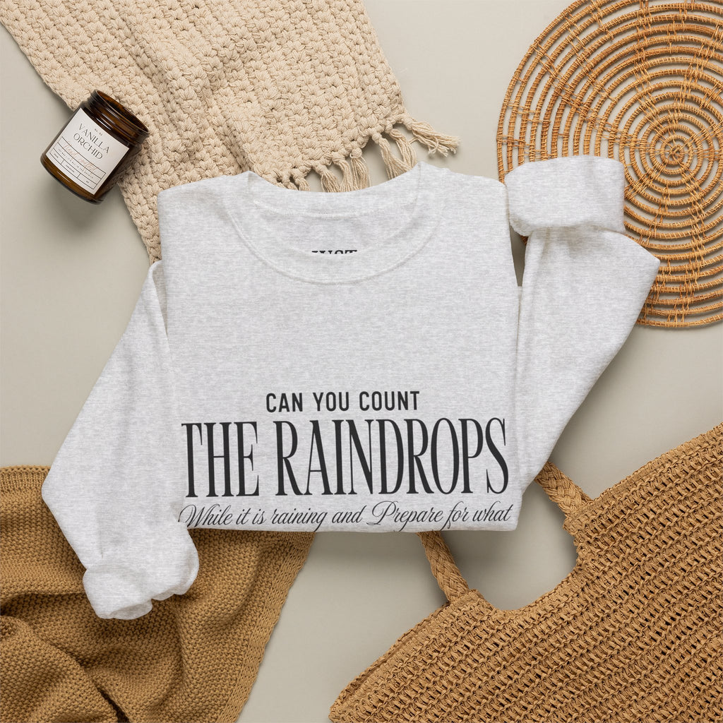 Crewneck Sweatshirt — "Dance in the Rain" Inspirational Quote Pullover