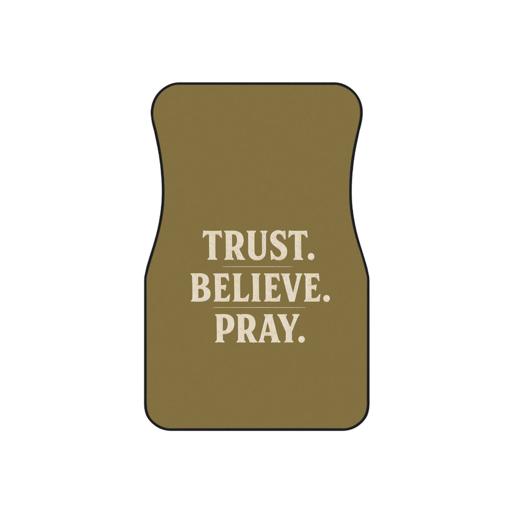 Faith Car Mats (Front) — "Trust. Believe. Pray." Religious Front Floor Mats — Prepare for Your Breakthrough