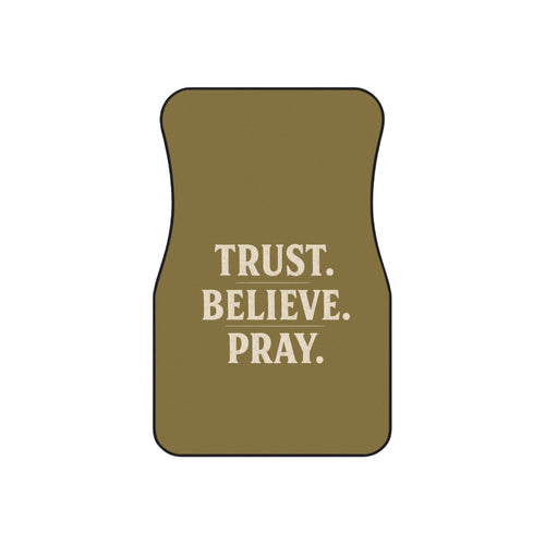 Faith Car Mats (Front) — "Trust. Believe. Pray." Religious Front Floor Mats — Prepare for Your Breakthrough
