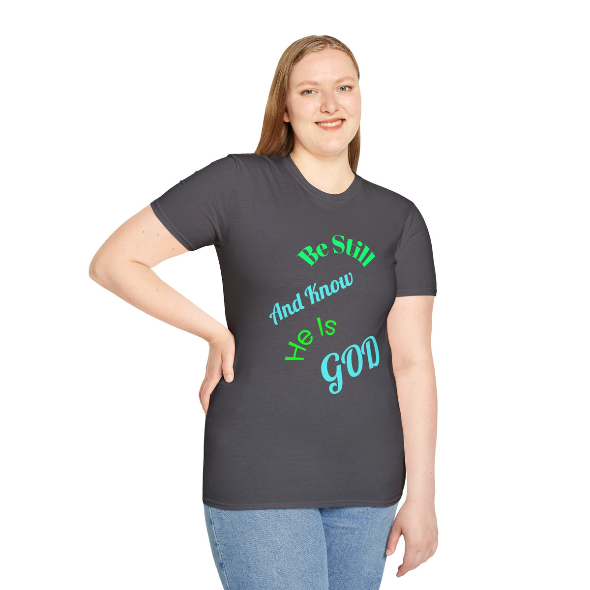 Be Still And Know He Is God T-Shirt — Inspirational Christian Faith Tee