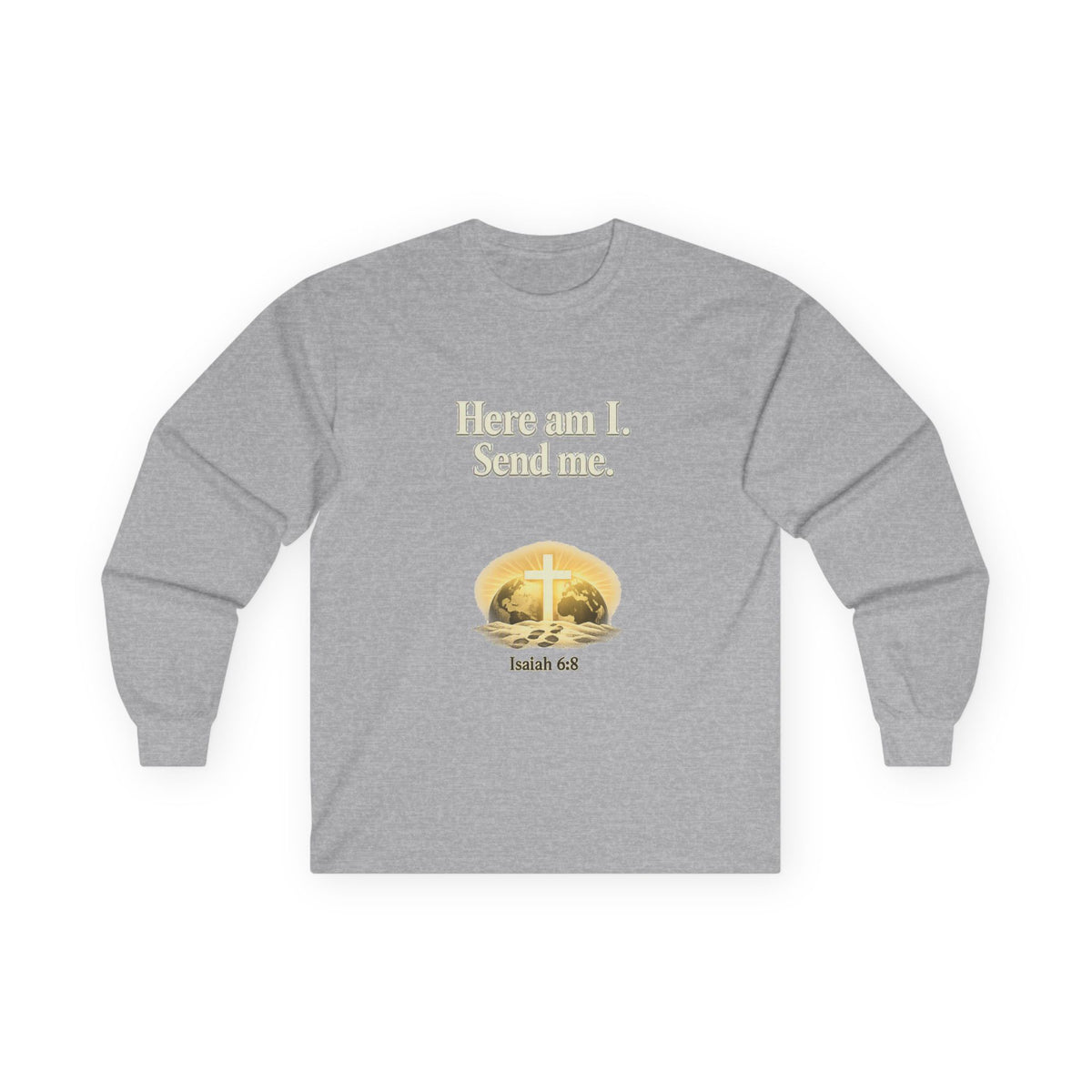 Here Am I, Send Me Long Sleeve Tee — Isaiah 6:8 Christian Shirt