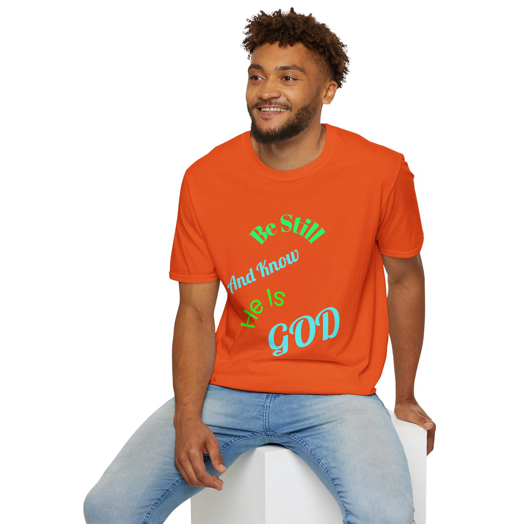 Be Still And Know He Is God T-Shirt — Inspirational Christian Faith Tee
