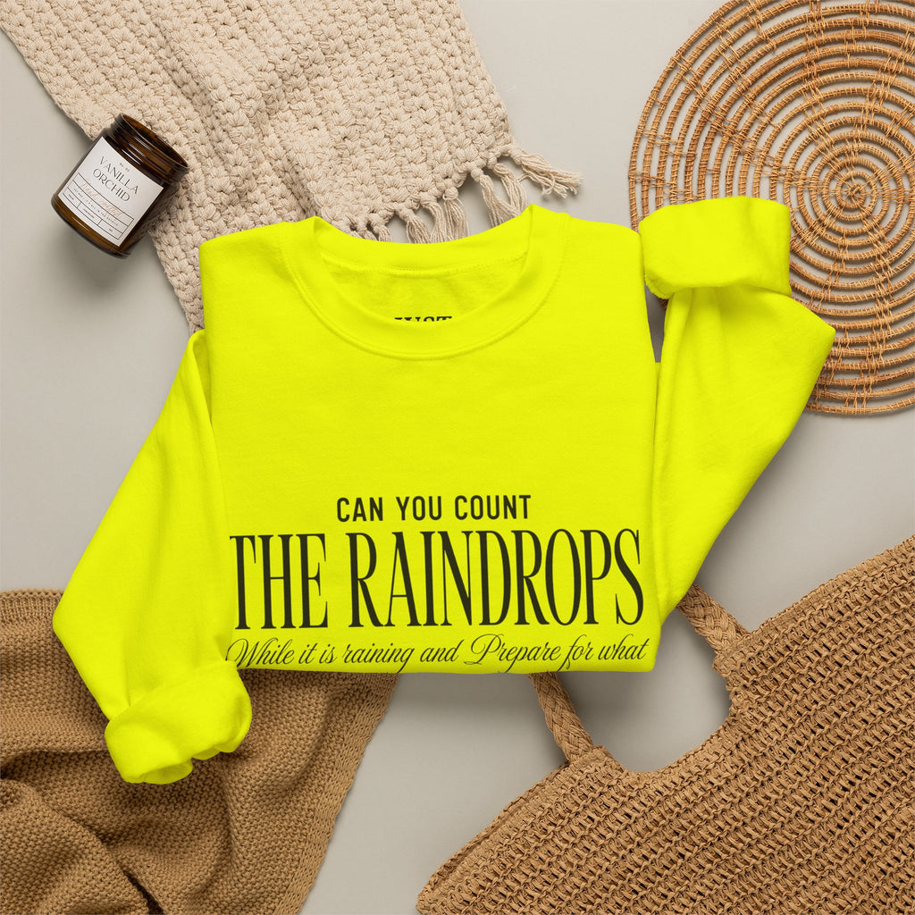 Crewneck Sweatshirt — "Dance in the Rain" Inspirational Quote Pullover