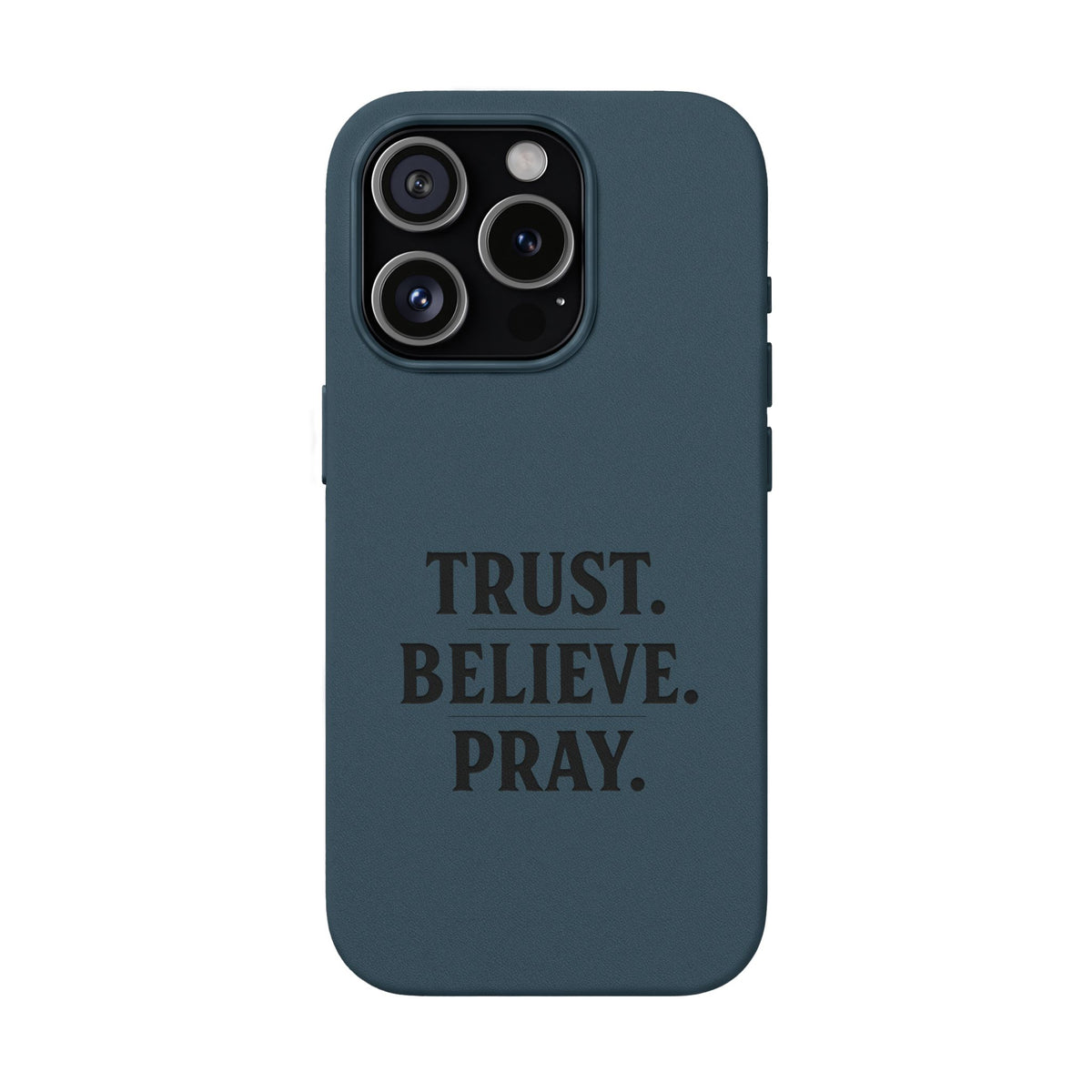 PU Leather Phone Case — Engraved “TRUST. BELIEVE. PRAY.” Brown Christian Phone Cover