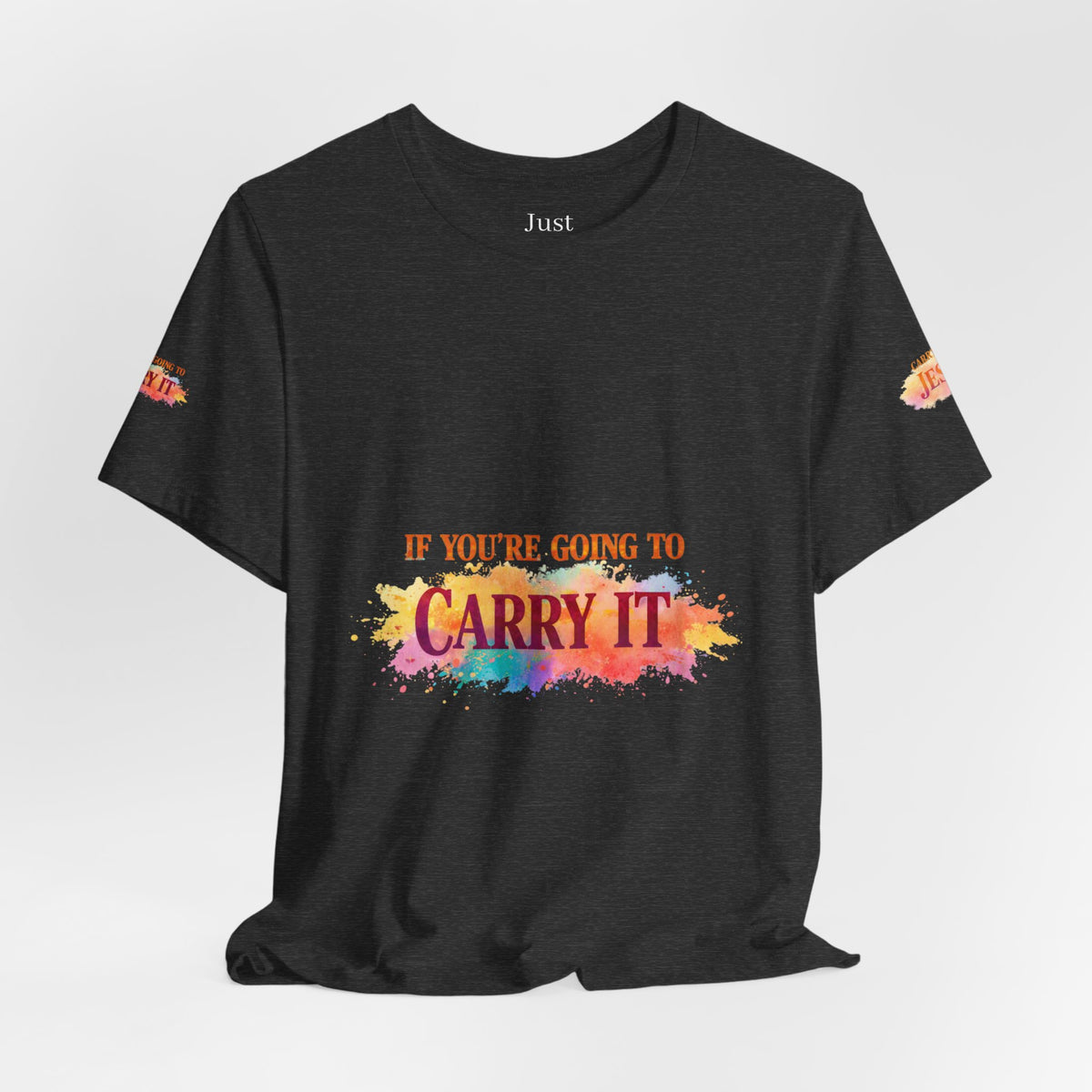 Carry It to Jesus Tee — Christian Faith Inspirational T‑Shirt