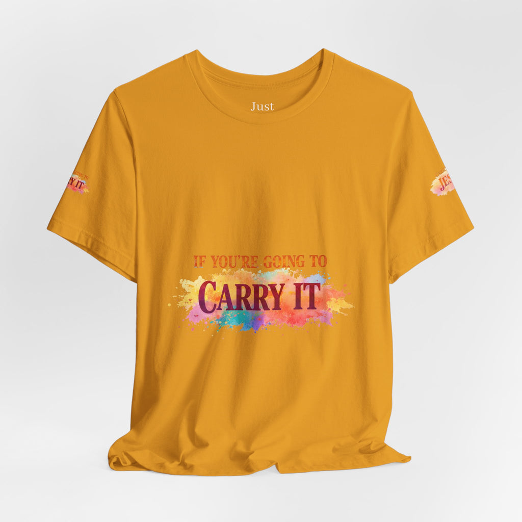Carry It to Jesus Tee — Christian Faith Inspirational T‑Shirt