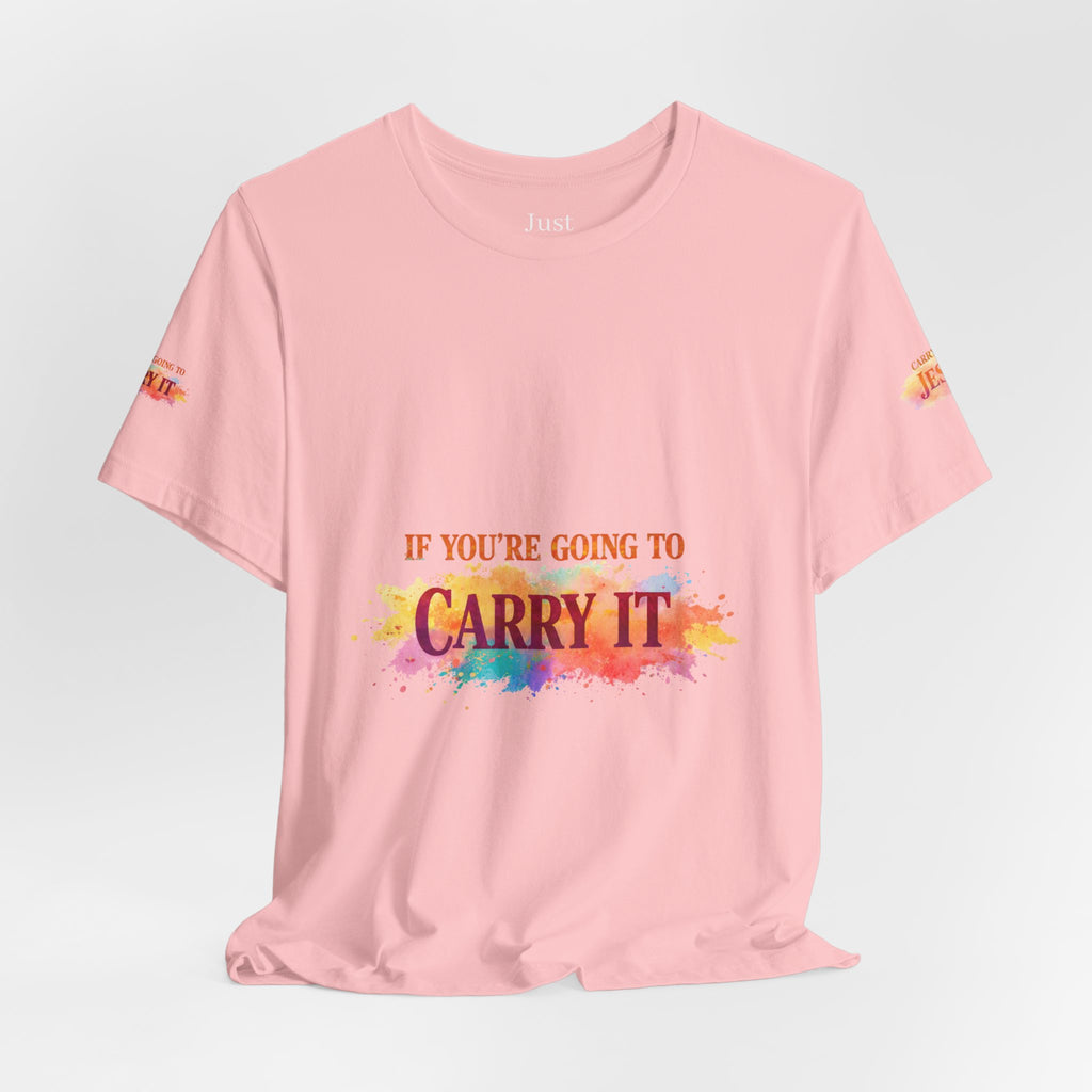 Carry It to Jesus Tee — Christian Faith Inspirational T‑Shirt